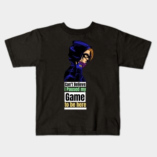 can't believe I paused my game to be here Kids T-Shirt